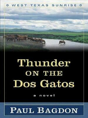 Thunder on the DOS Gatos by Paul Bagdon