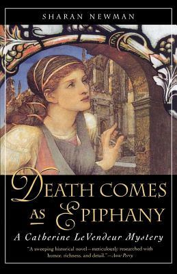 Death Comes as Epiphany by Sharan Newman