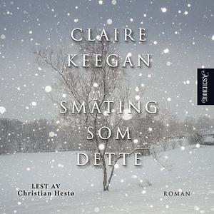 Småting som dette by Claire Keegan