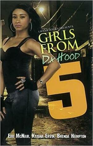 Girls From da Hood 5 by Keisha Ervin, Edd McNair, Brenda Hampton