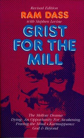 Grist for the Mill by Ram Dass