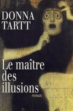 Le Maitre Des Illusions by Donna Tartt, Donna Tartt