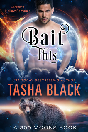 Bait This! by Tasha Black