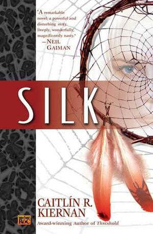 Silk by Caitlín R. Kiernan