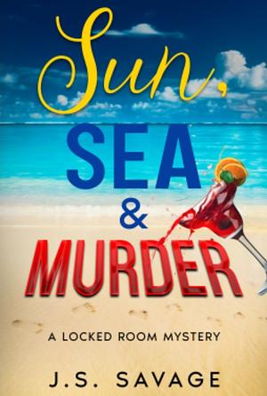 Sun, Sea, & Murder by J.S. Savage