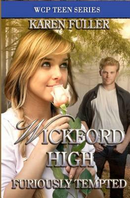 Furiously Tempted: Wickford High by Karen Fuller