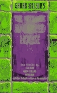 Gahan Wilson's the Ultimate Haunted House by Lucy Taylor, Gahan Wilson, Nancy A. Collins