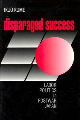 Disparaged Success by Ikuo Kume