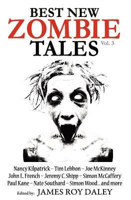 Best New Zombie Tales (Vol 3) by Paul Kane, James Roy Daley, Tim Lebbon