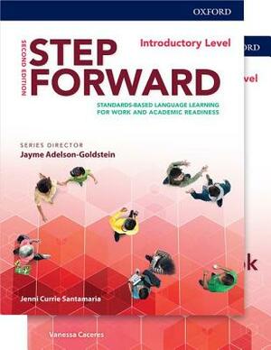 Step Forward 2e Introductory Student Book and Workbook Pack: Standards-Based Language Learning for Work and Academic Readiness by Vanessa Caceres, Jenni Currie Santamaria