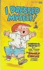 I Dressed Myself! by Bil Keane