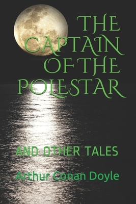 The Captain of the Polestar: And Other Tales by Arthur Conan Doyle