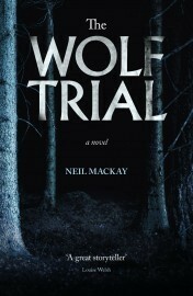 The Wolf Trial by Neil Mackay