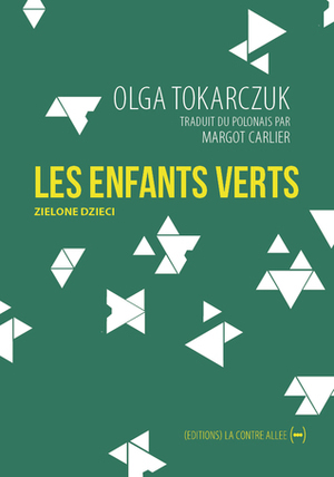 Les enfants verts. Zielone dzieci by Olga Tokarczuk, Margot Carlier