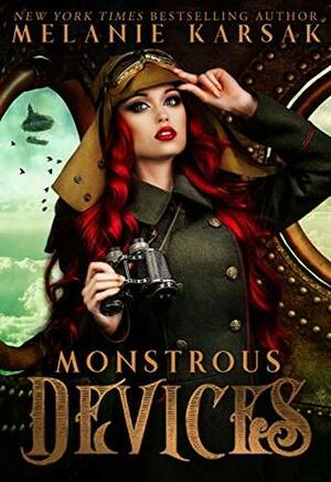 Monstrous Devices: A Steampunk Collection by Melanie Karsak