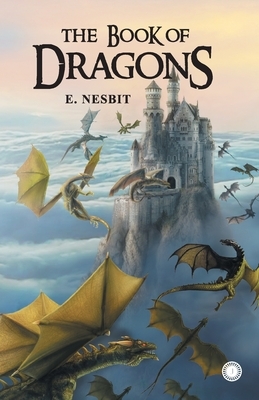 The book of Dragons by E. Nesbit