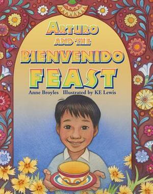 Arturo and the Bienvenido Feast by Anne Broyles