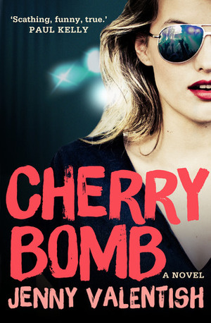 Cherry Bomb by Jenny Valentish