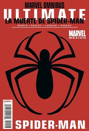 Ultimate: La muerte de Spider-man by Brian Michael Bendis, Mark Bagley