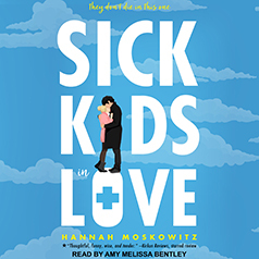 Sick Kids in Love by Hannah Moskowitz