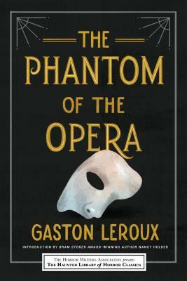 The Phantom of the Opera by Gaston Leroux