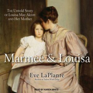 Marmee & Louisa by Eve LaPlante