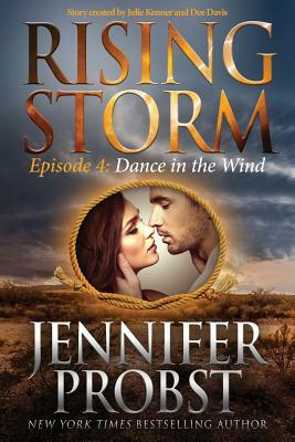 Dance in the Wind: Episode 4 by Julie Kenner, Jennifer Probst, Dee Davis