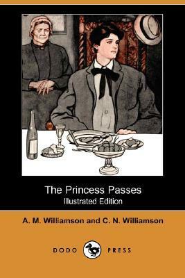 The Princess Passes by C.N. Williamson, A.M. Williamson