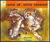 Catch Up, Little Cheetah! by Michele Coxon