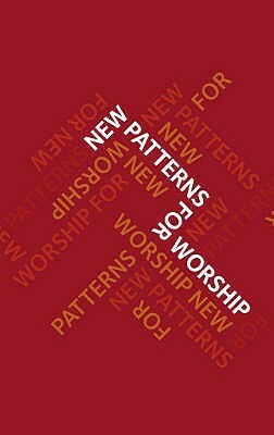 New Patterns for Worship by 