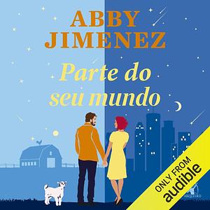Parte do seu Mundo by Abby Jimenez