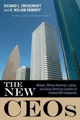 New Ceos: Women, African American, Latino, and Asian American Leaders of Fortune 500 Companies by Richard L. Zweigenhaft, G. William Domhoff