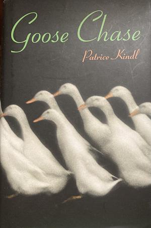 Goose Chase by Patrice Kindl