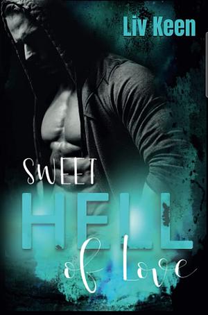 Sweet Hell of Love  by Liv Keen