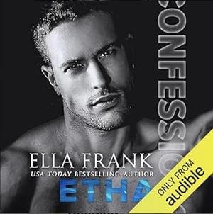 Confessions: Ethan by Ella Frank