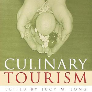 Culinary Tourism by Lucy M. Long