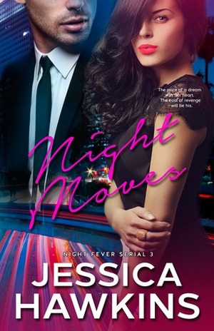 Night Moves by Jessica Hawkins