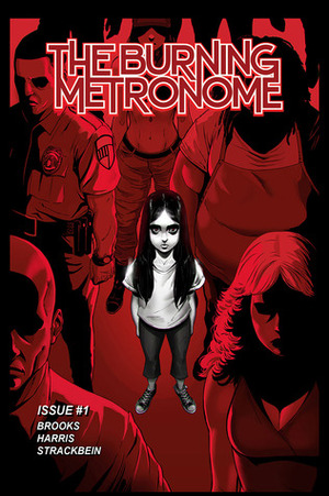 The Burning Metronome (Burning Metronome #1) by R. Alan Brooks, Matt Strackbein