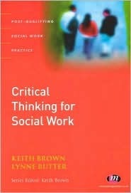 Critical Thinking For Social Work (Post Qualifying Social Work Practice) by Keith Brown, Lynne Rutter
