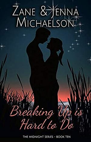 Breaking up Is Hard to Do (The Midnight #10) by Zane Michaelson, Jenna Michaelson