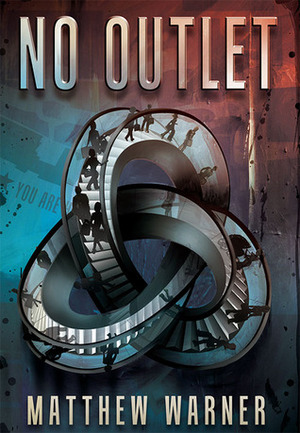 No Outlet by Matthew Warner, Deena Warner