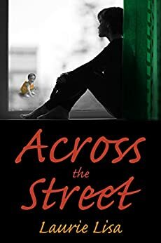 Across the Street by Laurie Lisa