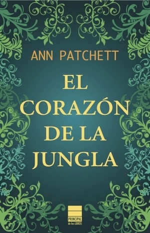 El corazón de la jungla by Ann Patchett