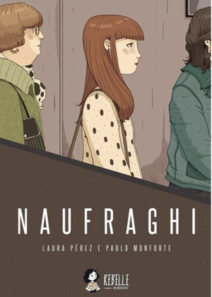Naufraghi by Laura Pérez, Pablo Monforte