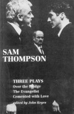 Over the Bridge & Other Plays by Sam Thompson, John Keyes