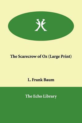 The Scarecrow of Oz by L. Frank Baum