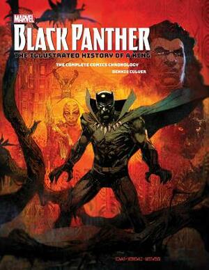 Marvel's Black Panther: The Illustrated History of a King: The Complete Comics Chronology by Culver