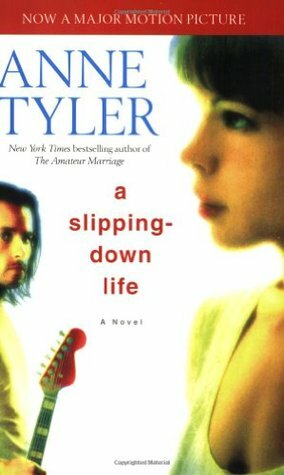 A Slipping-Down Life by Anne Tyler