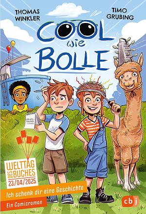 Ich schenk dir eine Geschichte 2025 - Cool wie Bolle: Das Buch zum Welttag des Buches 2025 by Thomas Winkler