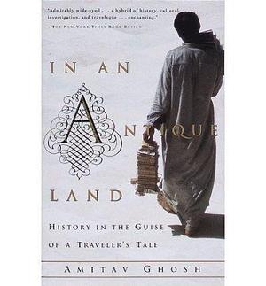 IN AN ANTIQUE LAND: HISTORY IN THE GUISE OF A TRAVELER'S TALE (VINTAGE DEPARTURES #0000) by Ghosh, Amitav ( Author ) on Mar-29-1994 Paperback by Amitav Ghosh, Amitav Ghosh